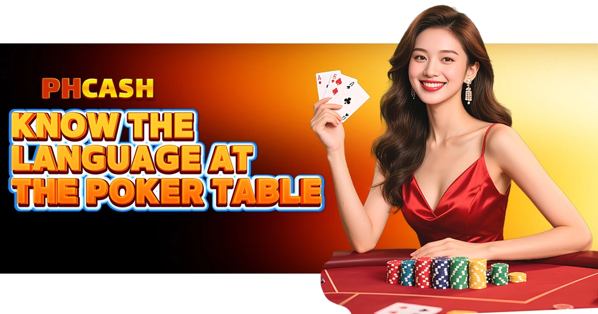 Know the Language at the Poker Table